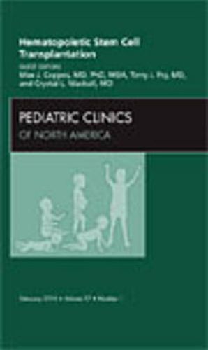 Cover image for Hematopoietic Stem Cell Transplantation, An Issue of Pediatric Clinics