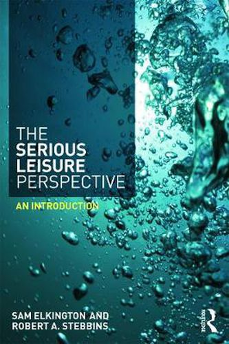 Cover image for The Serious Leisure Perspective: An Introduction