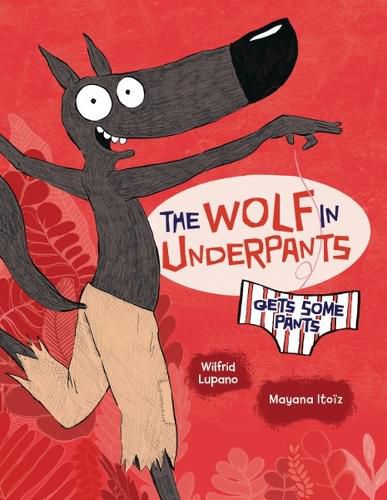 Cover image for The Wolf in Underpants Gets Some Pants