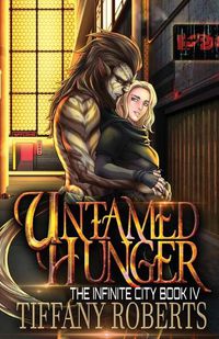 Cover image for Untamed Hunger (The Infinite City #4)