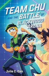 Cover image for Team Chu and the Battle of Blackwood Arena