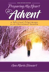 Cover image for Preparing My Heart for Advent (New, Revised Edition): A Spiritual Pilgrimage for the Christmas Season