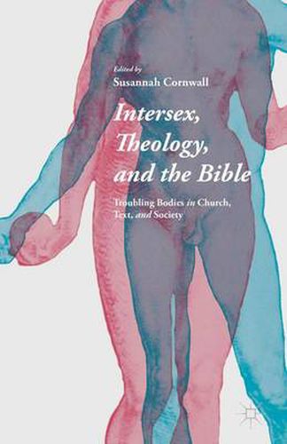 Cover image for Intersex, Theology, and the Bible: Troubling Bodies in Church, Text, and Society