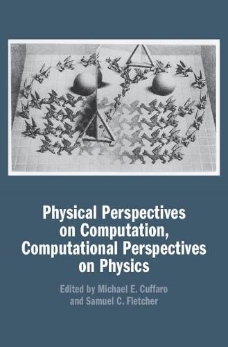 Cover image for Physical Perspectives on Computation, Computational Perspectives on Physics