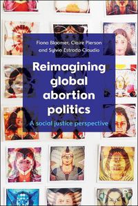 Cover image for Reimagining Global Abortion Politics