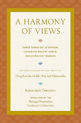 A Harmony of Views: Three Songs by Ju Mipham, Changkya Rolpay Dorje, and Choegyam Trungpa