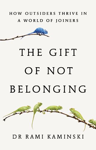 Cover image for The Gift of Not Belonging