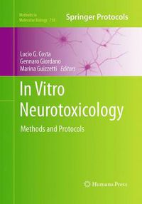 Cover image for In Vitro Neurotoxicology: Methods and Protocols