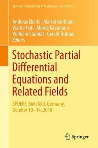 Stochastic Partial Differential Equations and Related Fields: In Honor of Michael Roeckner  SPDERF, Bielefeld, Germany, October 10 -14, 2016