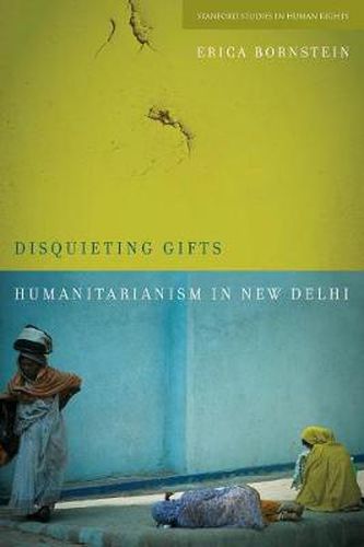 Cover image for Disquieting Gifts: Humanitarianism in New Delhi