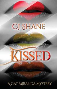 Cover image for Kissed: Cat Miranda Mystery #1