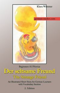 Cover image for German Reader, Beginners A1/Novice - Der seltsame Freund / The Strange Friend