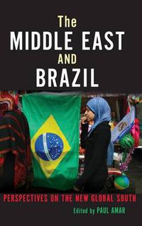 Cover image for The Middle East and Brazil: Perspectives on the New Global South