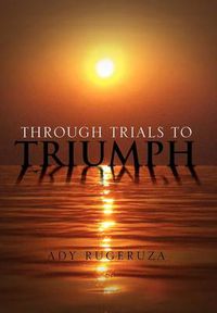 Cover image for Through Trials To Triumph