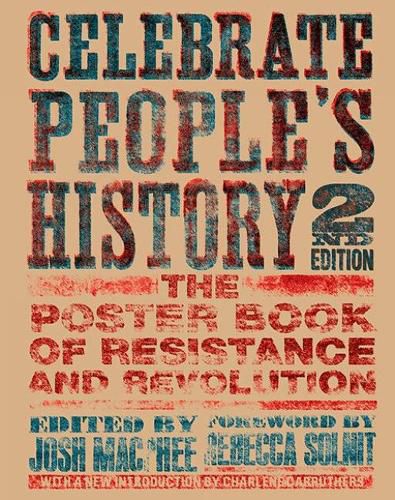 Celebrate People's History!: The Poster Book of Resistance and Revolution (2nd Edition)