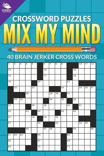 Cover image for Crossword Puzzles: Mix My Mind: 40 Brain Jerker Crosswords