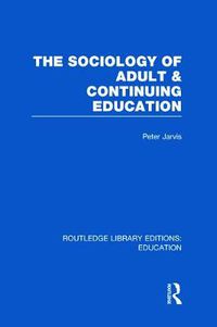 Cover image for The Sociology of Adult & Continuing Education