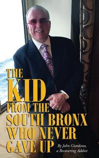 Cover image for The Kid From The South Bronx Who Never Gave Up