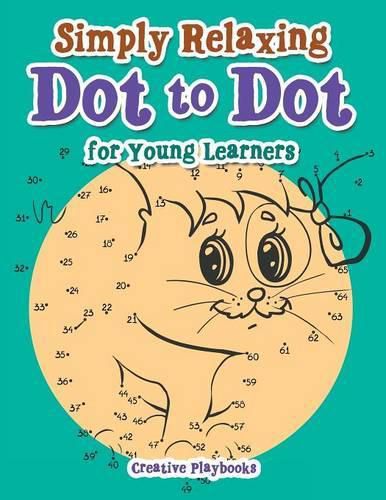 Cover image for Simply Relaxing Dot to Dot for Young Learners