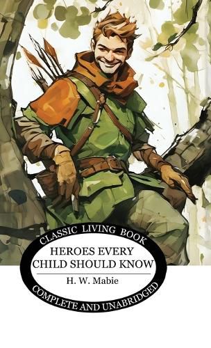 Cover image for Heroes Every Child Should Know