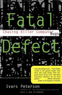Cover image for Fatal Defect: Chasing Killer Computer Bugs