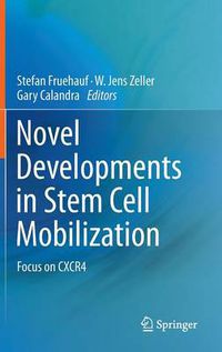 Cover image for Novel Developments in Stem Cell Mobilization: Focus on CXCR4