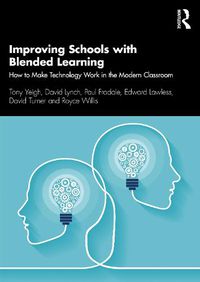 Cover image for Improving Schools with Blended Learning: How to Make Technology Work in the Modern Classroom