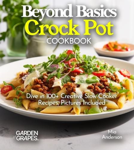 Cover image for Beyond Basics Crock Pot Cookbook