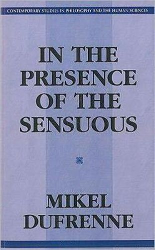 In the Presence of Sensuous: Essays in Aesthetics