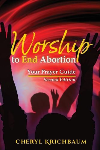 Cover image for Worship to End Abortion