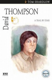 Cover image for David Thompson: A Trail by Stars