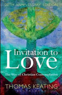 Cover image for Invitation to Love 20th Anniversary Edition: The Way of Christian Contemplation