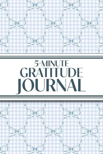 Cover image for 5-Minute Gratitude Journal (Blue Bows & Gingham)