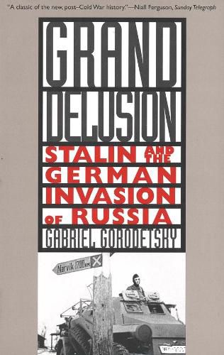 Cover image for Grand Delusion: Stalin and the German Invasion of Russia