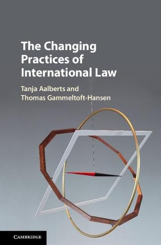 The Changing Practices of International Law