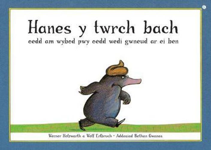 Hanes y Twrch Bach oedd am Wybod Pwy oedd Wedi Gwneud ar ei Ben