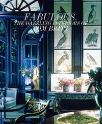 Cover image for Fabulous!: The Dazzling Interiors of Tom Britt