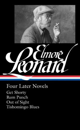 Cover image for Elmore Leonard: Four Later Novels: Get Shorty / Run Punch / Out of Sight / Tishomingo Blues