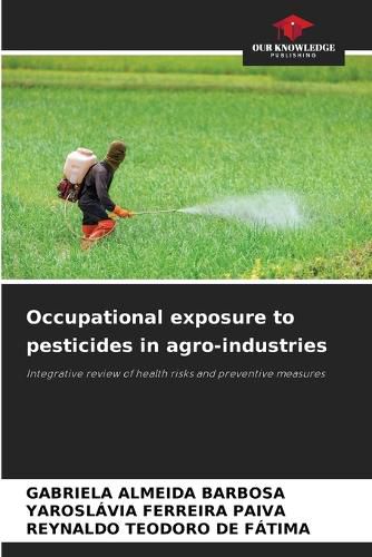 Cover image for Occupational exposure to pesticides in agro-industries