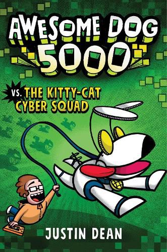 Cover image for Awesome Dog 5000 vs. The Kitty-Cat Cyber Squad (Book 3)