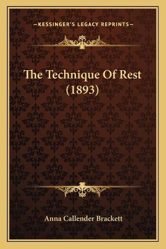 Cover image for The Technique of Rest (1893)