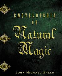 Cover image for Encyclopedia of Natural Magic