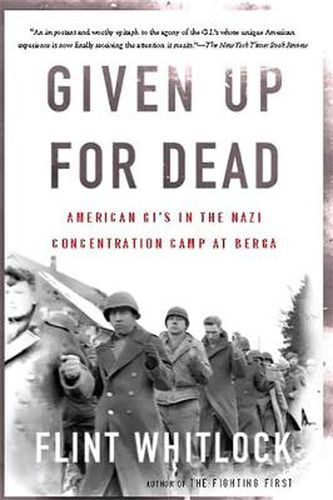 Cover image for Given Up for Dead: American GI's in the Nazi Concentration Camp at Berga