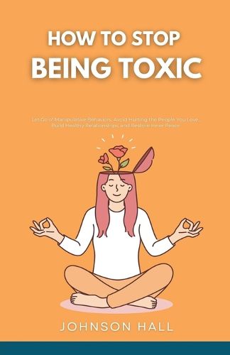 Cover image for How to Stop Being Toxic