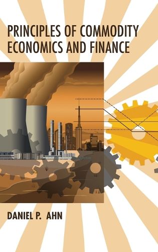 Cover image for Principles of Commodity Economics and Finance