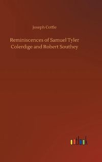 Cover image for Reminiscences of Samuel Tyler Colerdige and Robert Southey