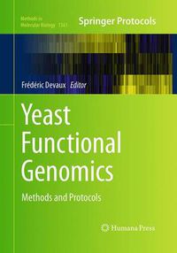 Cover image for Yeast Functional Genomics: Methods and Protocols