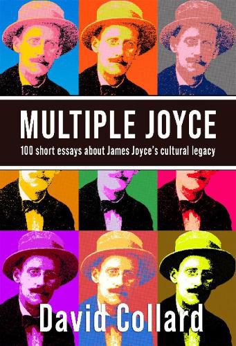 Cover image for Multiple Joyce: 100 Short Essays About James Joyce's Cultural Legacy