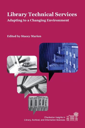 Cover image for Library Technical Services: Adapting to a Changing Environment