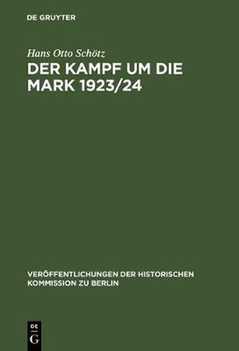 Der Kampf um die Mark 1923/24
